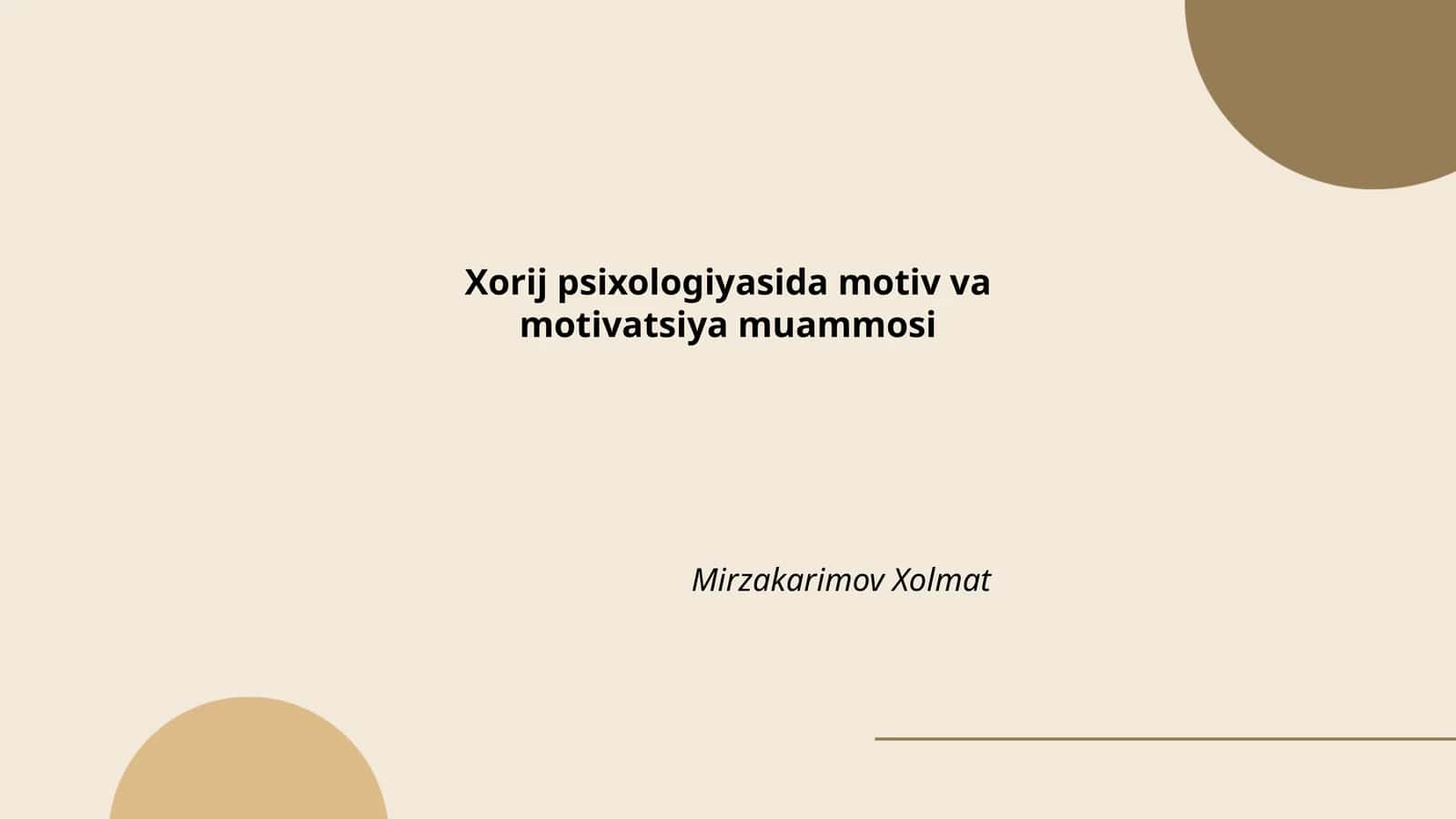 Xorij psixologiyasida motiv va motivatsiya muammosi 1