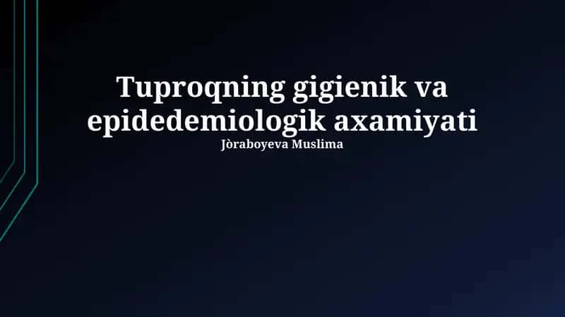 Tuproqning gigienik va epidedemiologik axamiyati 1