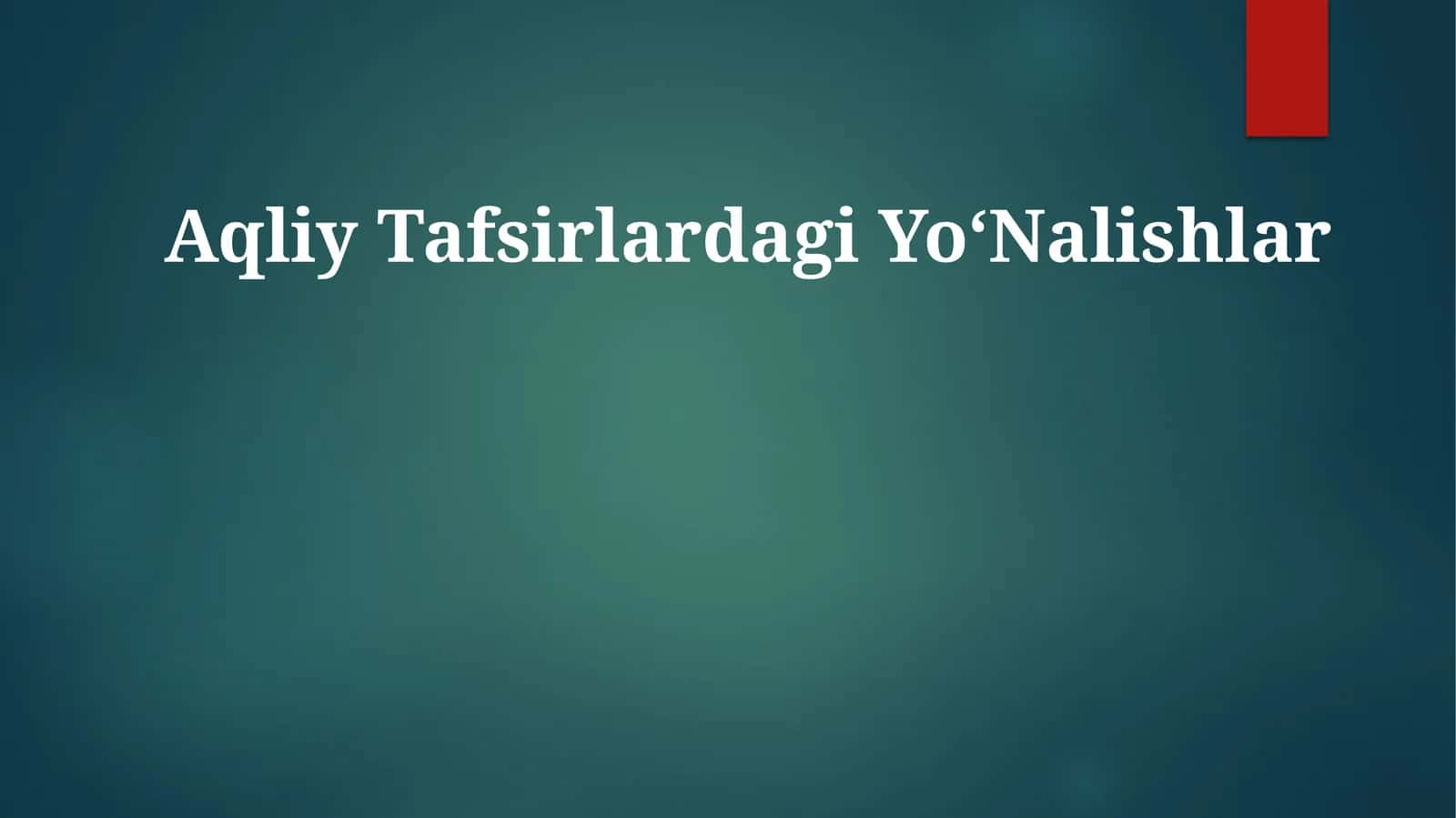 Aqliy Tafsirlardagi YoʻNalishlar 1