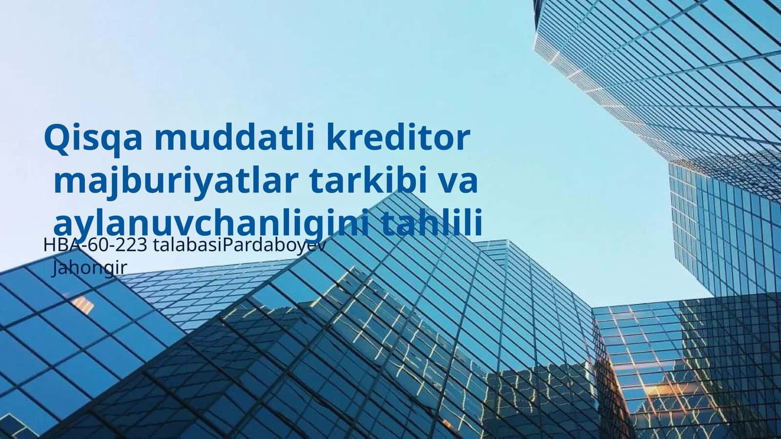 Qisqa muddatli kreditor majburiyatlar tarkibi va aylanuvchanligini tahlili 1
