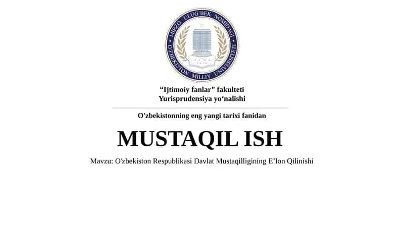 O'zbekiston Respublikasi Davlat Mustaqilligining E’lon Qilinishi 1