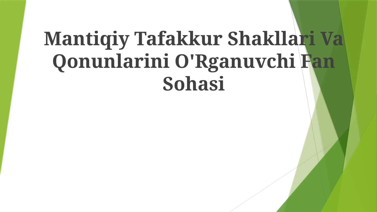 Mantiqiy Tafakkur Shakllari Va Qonunlarini O'Rganuvchi FanSohasi 1
