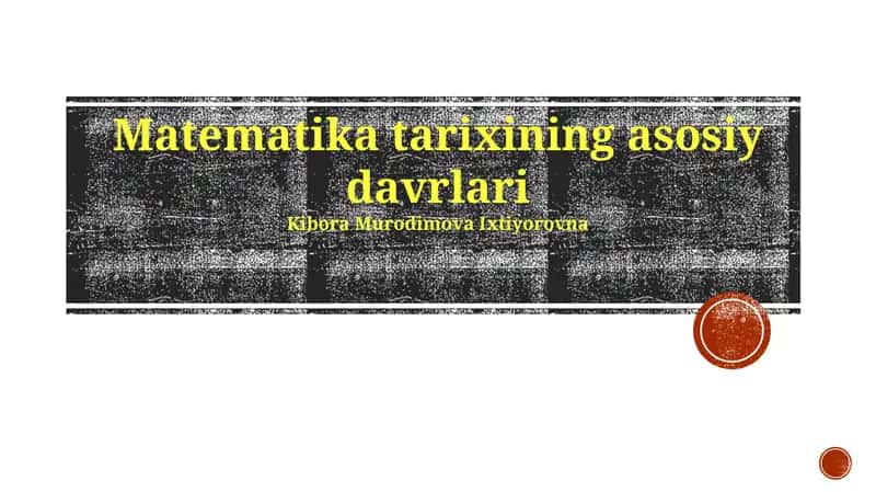 Matematika tarixining asosiy davrlari 1