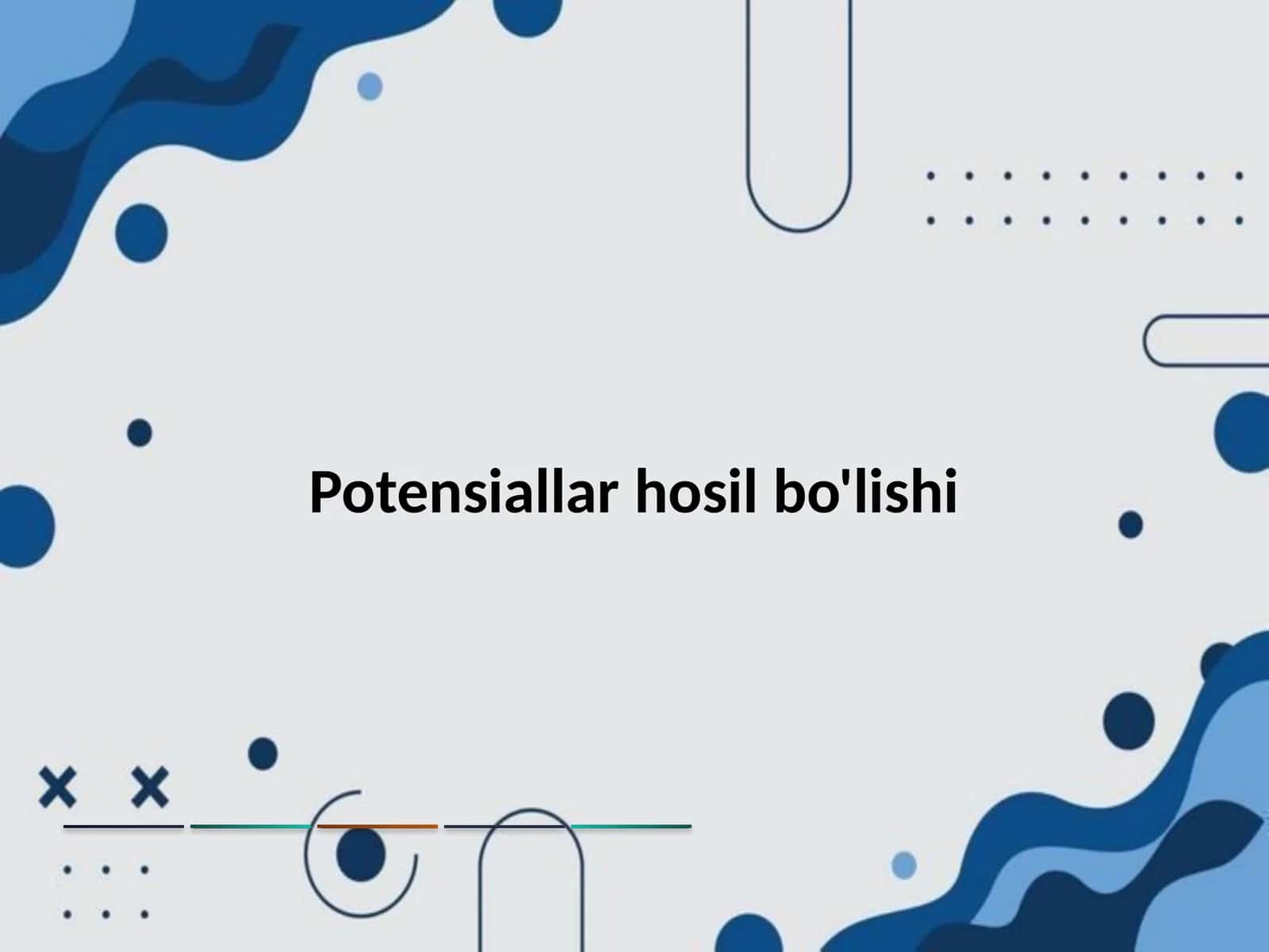 Potensiallar hosil bo'lishi 1