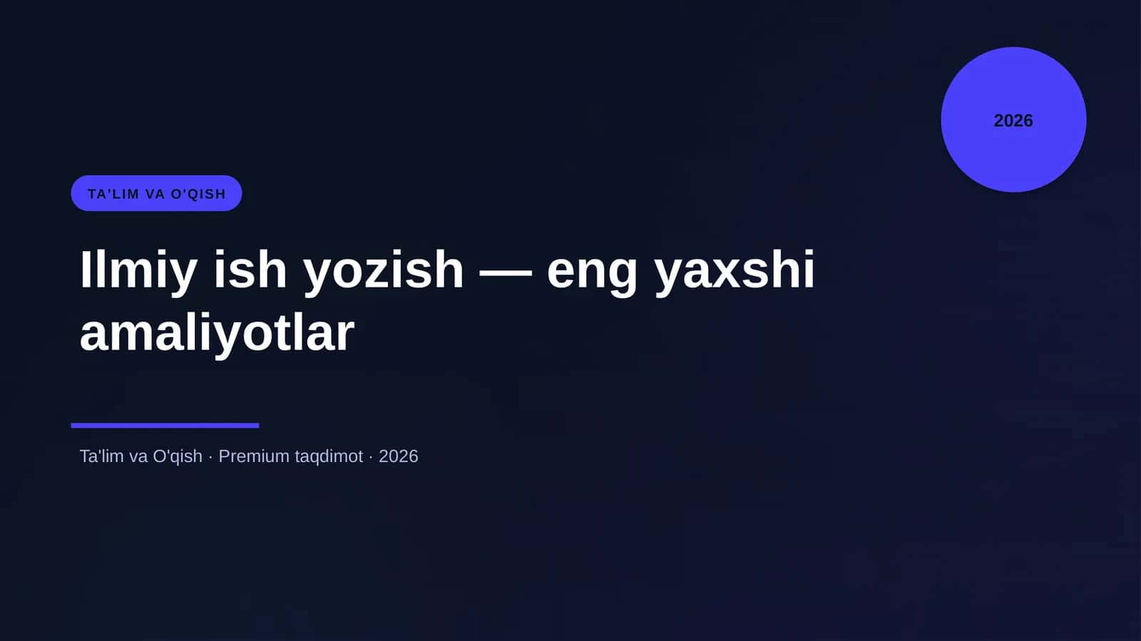 Ilmiy ish yozish — eng yaxshi amaliyotlar 1