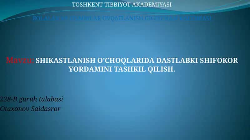 SHIKASTLANISH O’CHOQLARIDA DASTLABKI SHIFOKOR YORDAMINI TASHKIL QILISH 1