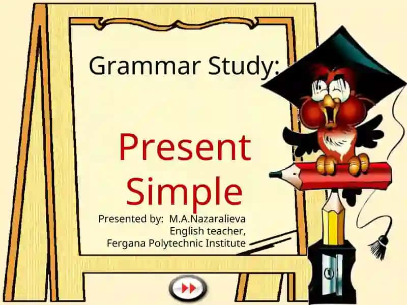 Grammar Study: Present Simple 1