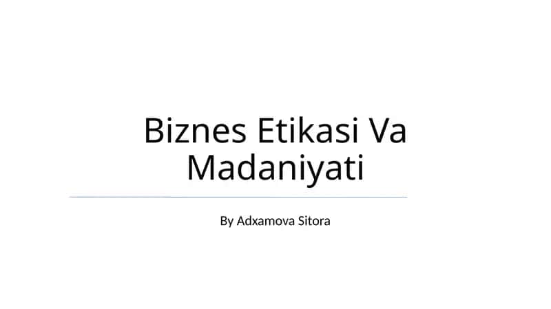 Biznes Etikasi Va Madaniyati 1