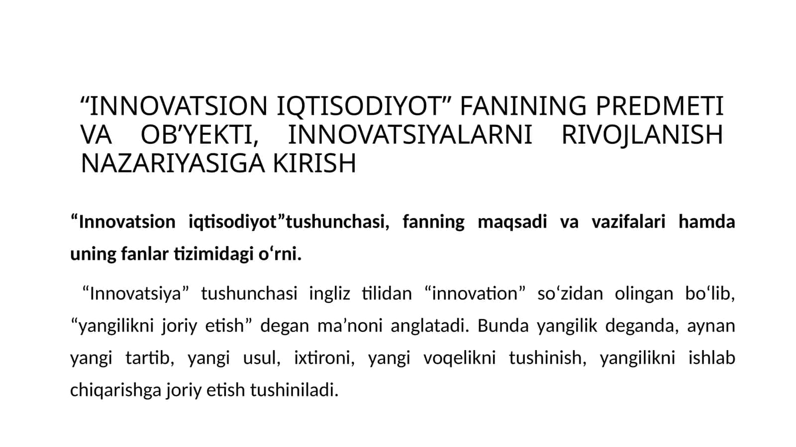INNOVATSION IQTISODIYOT FANINING PREDMETI VA OB’YEKTI, INNOVATSIYALARNI RIVOJLANISH NAZARIYASIGA KIRISH 1