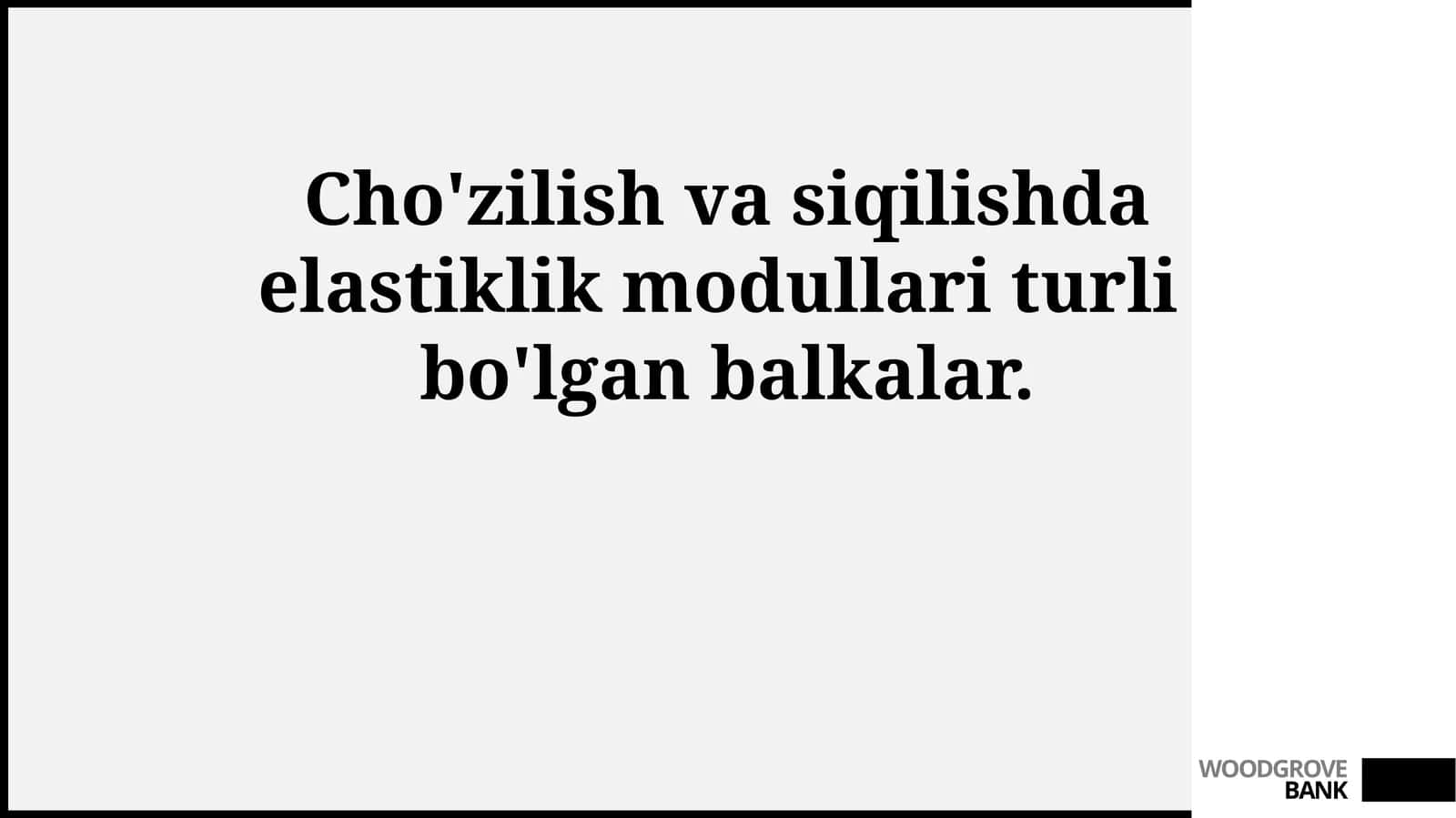Cho'zilish va siqilishda elastiklik modullari turli bo'lgan balkalar 1