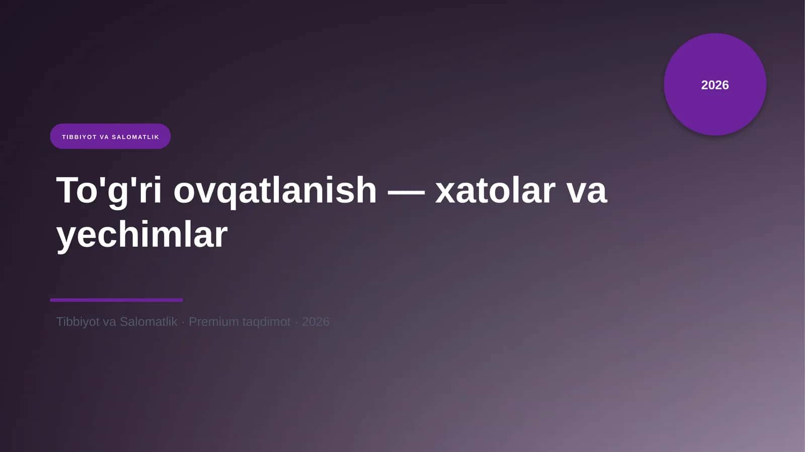 To'g'ri ovqatlanish — xatolar va yechimlar 1