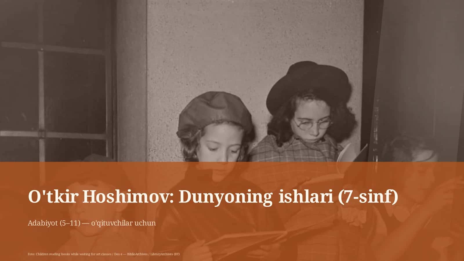 O'tkir Hoshimov: Dunyoning ishlari (7-sinf) 1