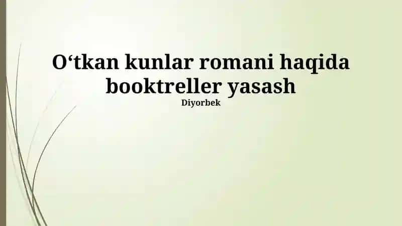 Oʻtkan kunlar romani 1