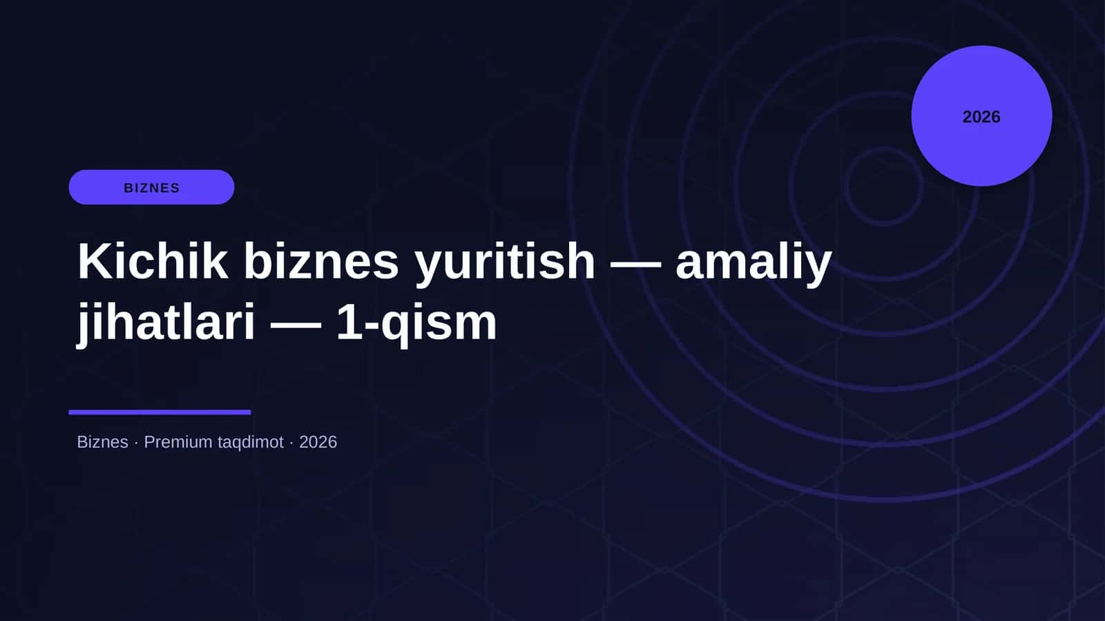 Kichik biznes yuritish — amaliy jihatlari — 1-qism 1