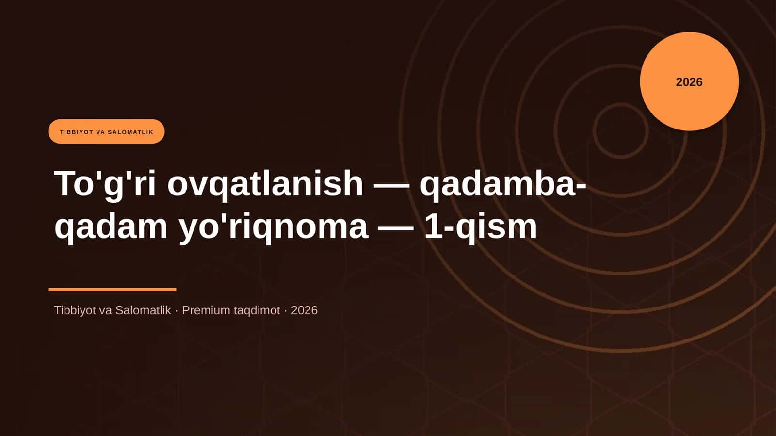 To'g'ri ovqatlanish — qadamba-qadam yo'riqnoma — 1-qism 1