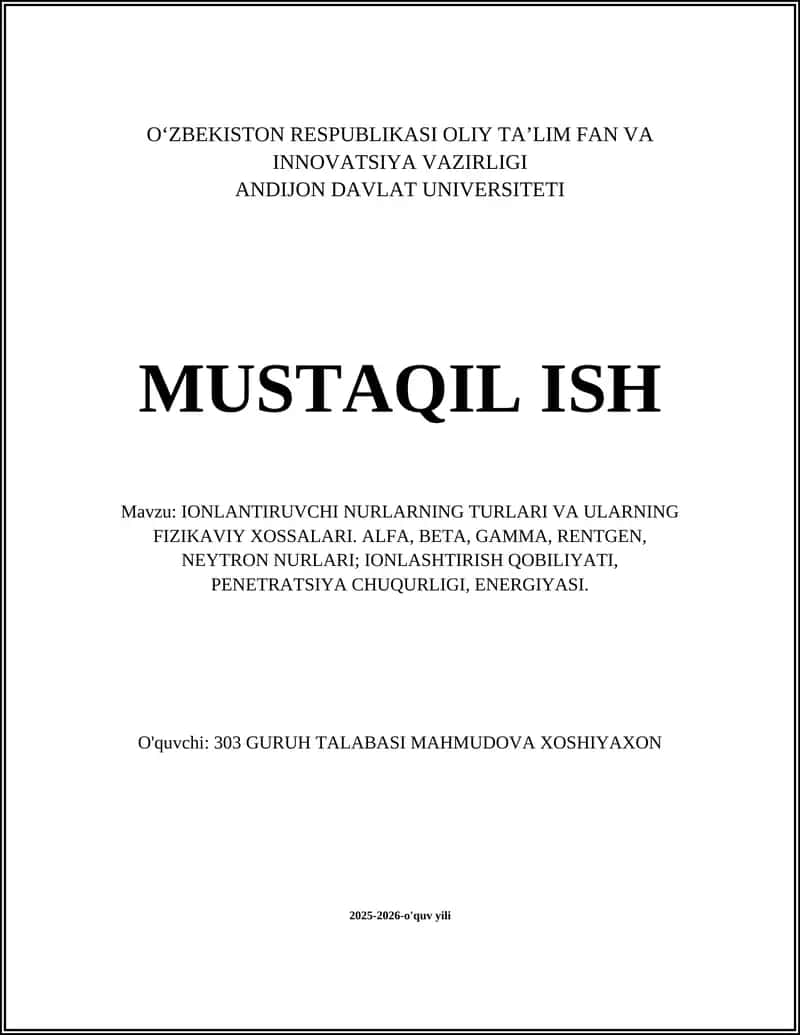 IONLANTIRUVCHI NURLARNING TURLARI VA ULARNING FIZIKAVIY XOSSALARI 1