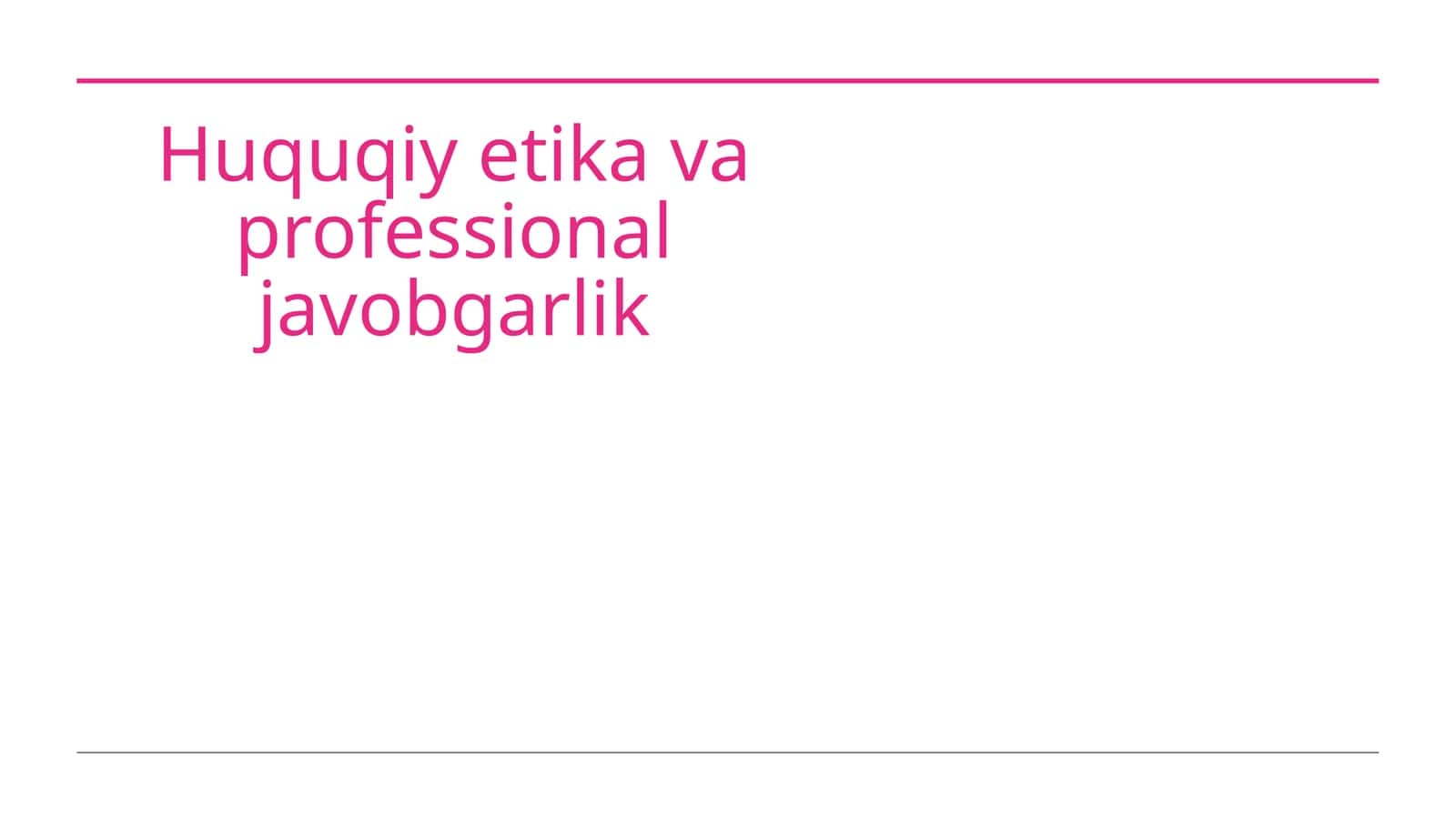 Huquqiy etika va professional javobgarlik 1