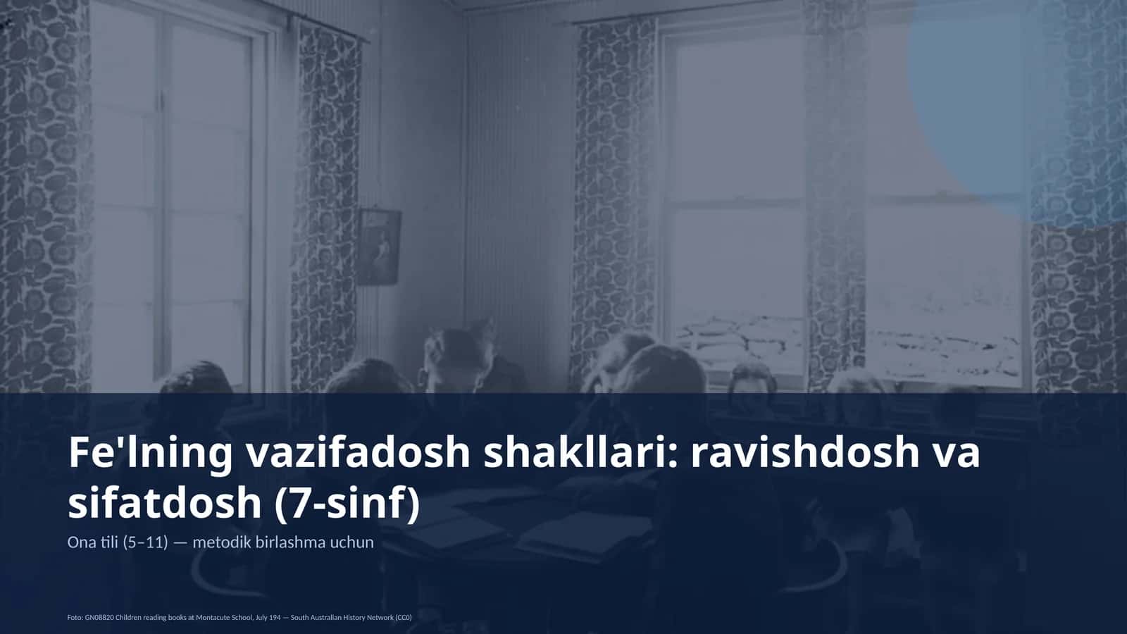Fe'lning vazifadosh shakllari: ravishdosh va sifatdosh (7-sinf) 1