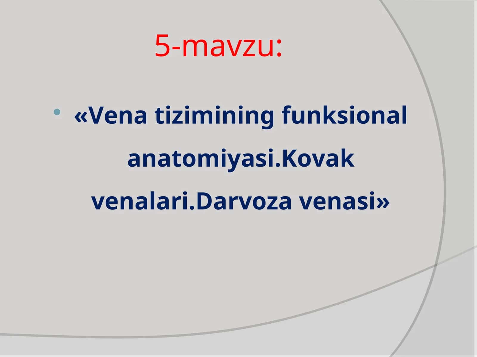 Vena tizimining funksional anatomiyasi.Kovak venalari.Darvoza venasi 1