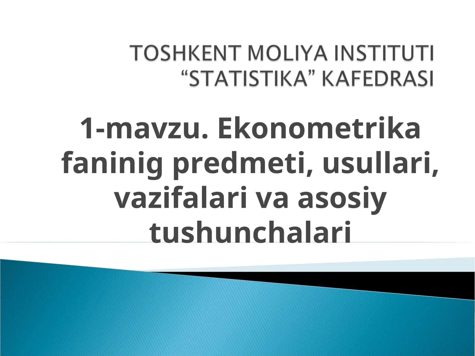 Ekonomеtrika fanining prеdmеti, usullari, vazifalari va asosiy tushunchalari 1