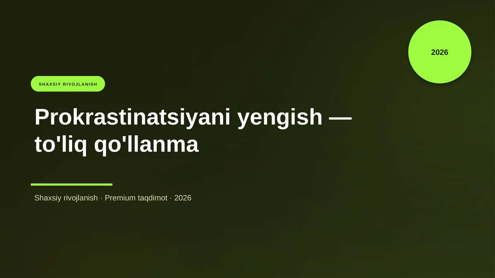 Prokrastinatsiyani yengish — to'liq qo'llanma 1