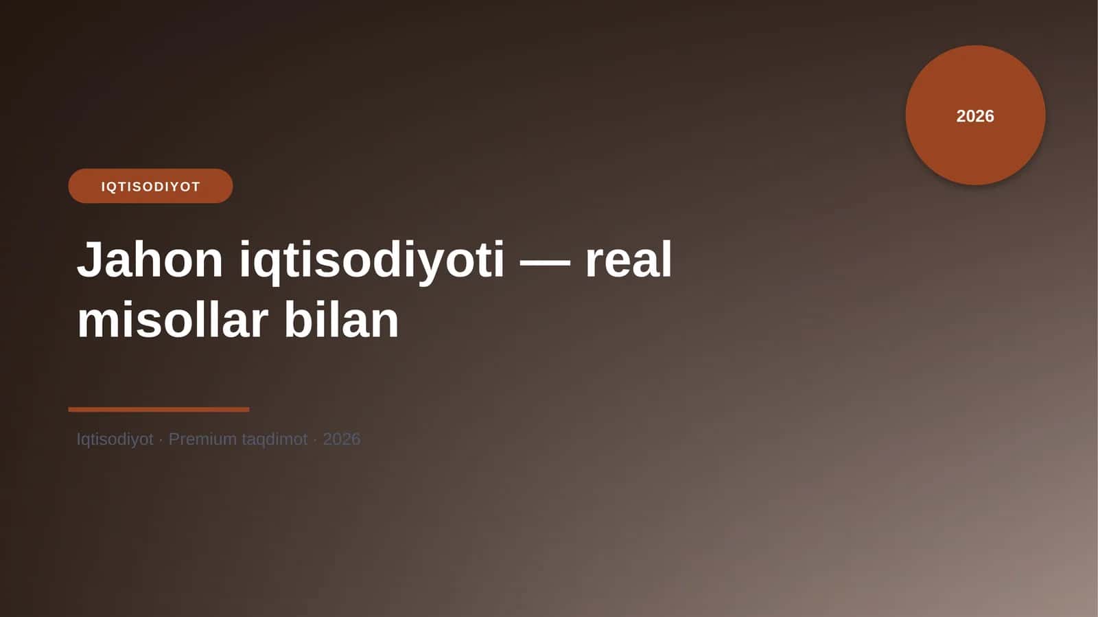 Jahon iqtisodiyoti — real misollar bilan 1