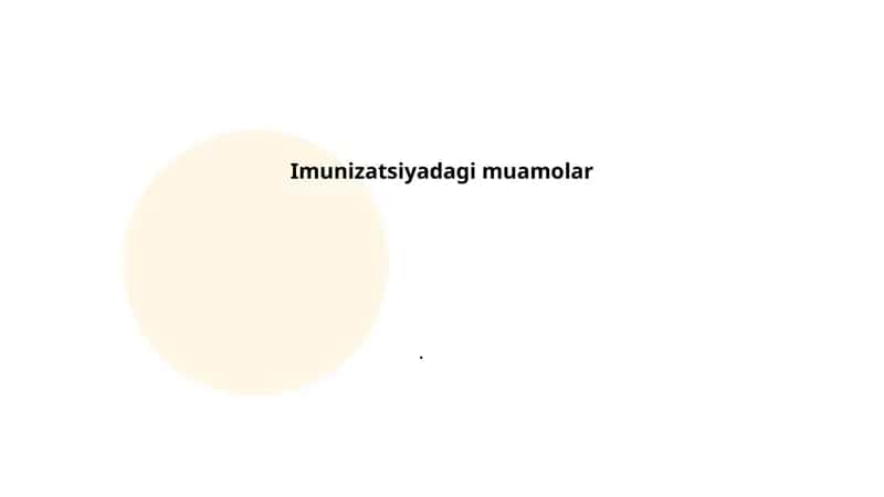 Imunizatsiyadagi muamolar 1