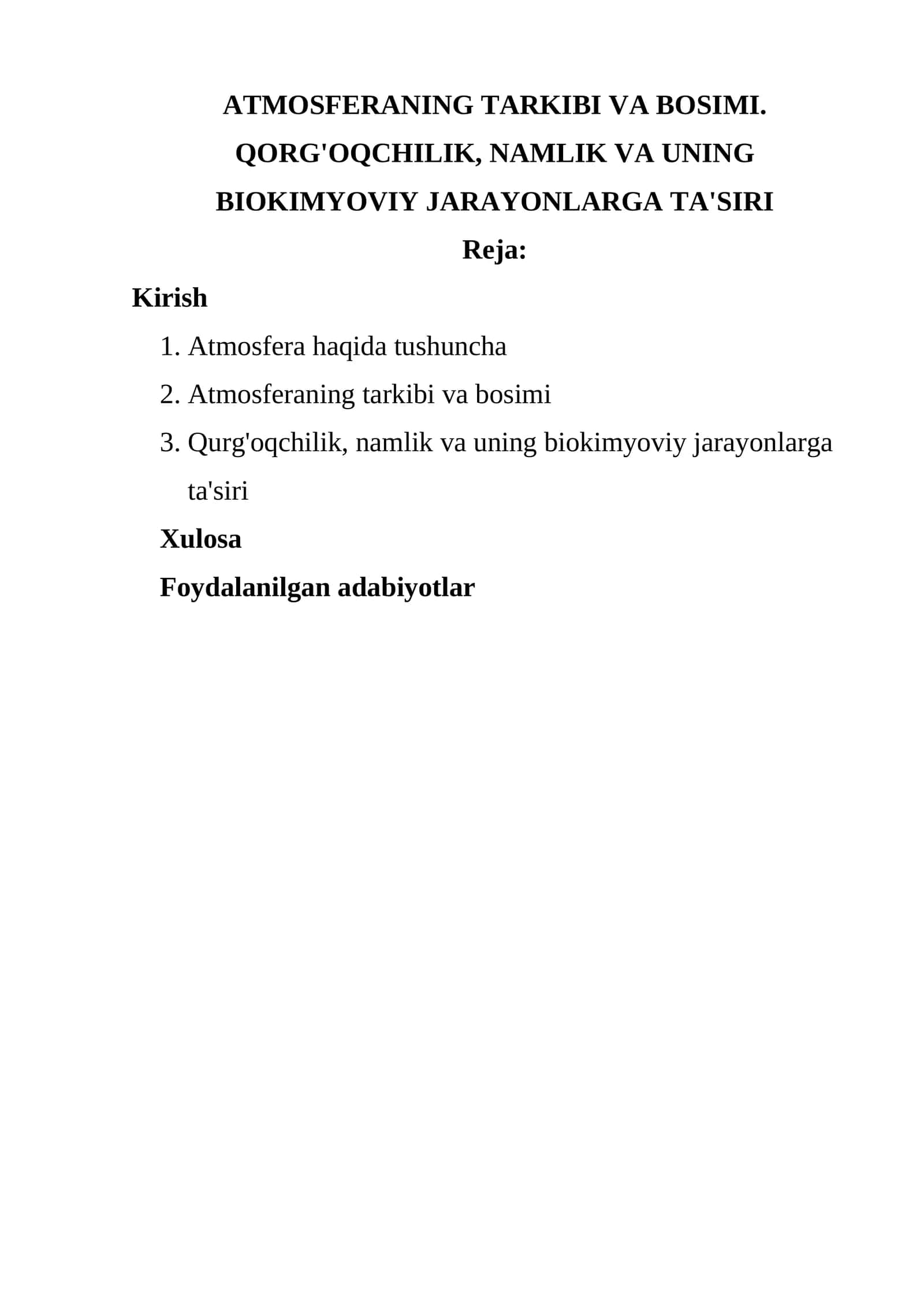 ATMOSFERANING TARKIBI VA BOSIMI. QORG'OQCHILIK, NAMLIK VA UNING BIOKIMYOVIY JARAYONLARGA TA'SIRI 1