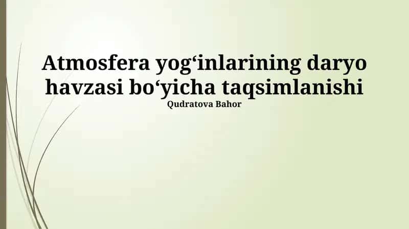 Atmosfera yog‘inlarining daryo havzasi bo‘yicha taqsimlanishi 1