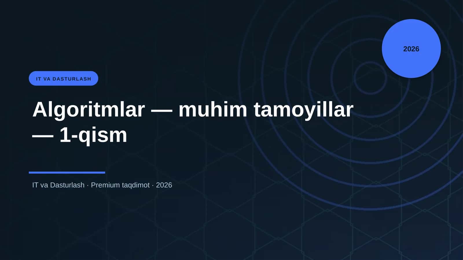 Algoritmlar — muhim tamoyillar — 1-qism 1