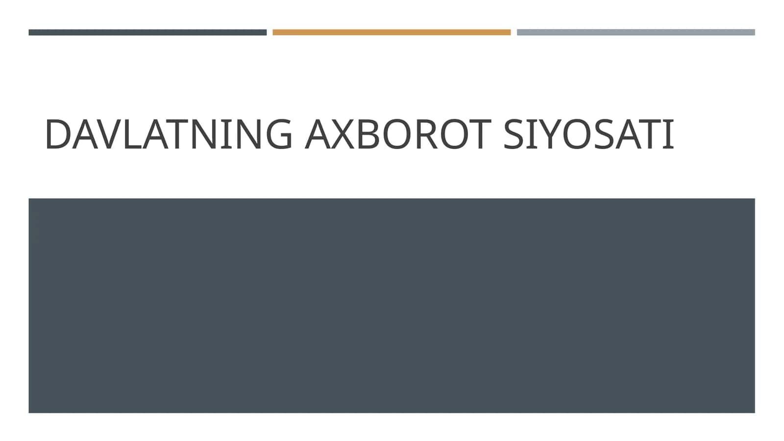 Davlatning axborot siyosati 1