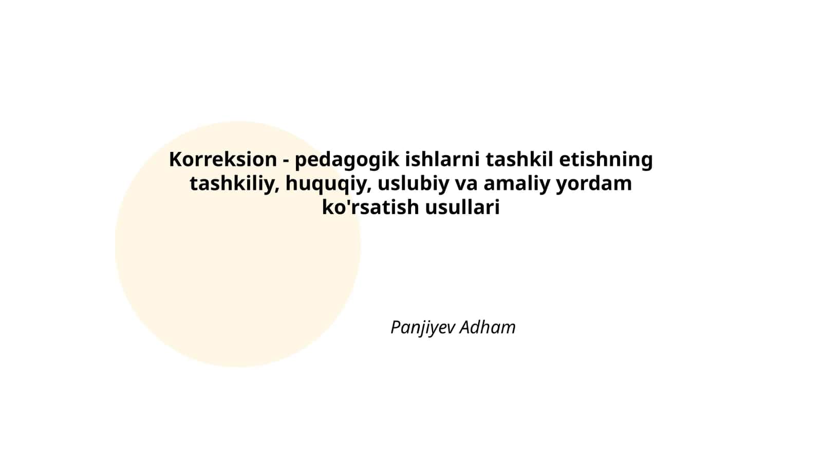 Korreksion - pedagogik ishlarni tashkil etishning tashkiliy, huquqiy, uslubiy va amaliy yordam ko'rsatish usullari 1