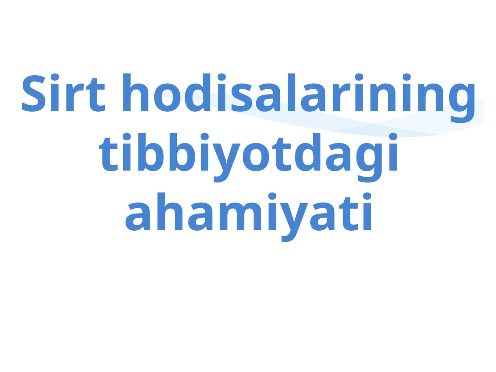 Sirt hodisalarining tibbiyotdagi ahamiyati 1