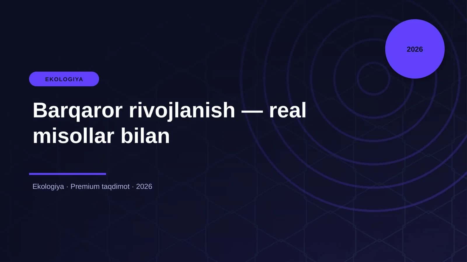 Ekologiya - Barqaror rivojlanish — real misollar bilan 1