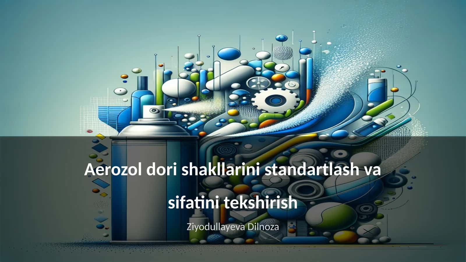 Aerozol dori shakllarini standartlash va sifatini tekshirish 1