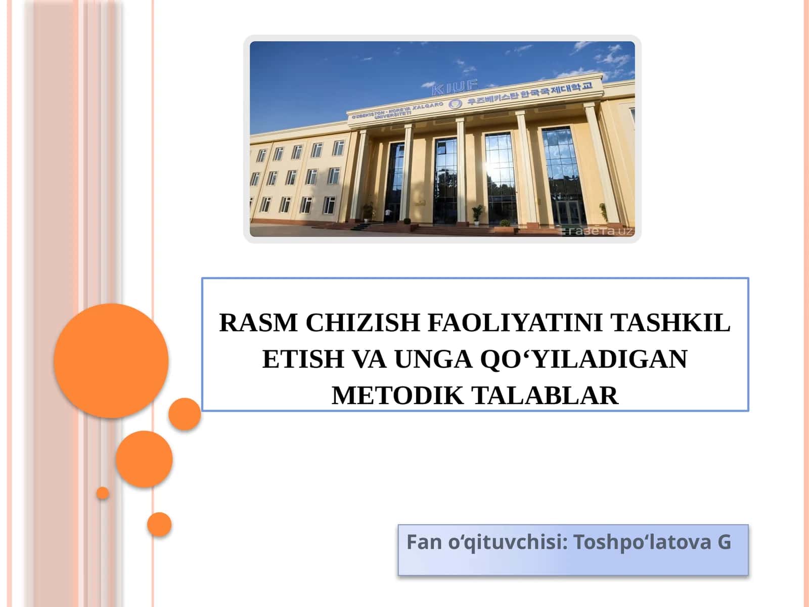 Rasm chizish faoliyatini tashkil etish va unga qo‘yiladigan metodik talablar 1