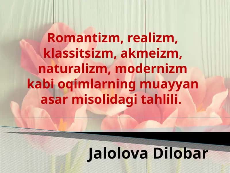 Romantizm,_realizm,_klassitsizm,_akmeizm,_naturalizm,_modernizm.pptx 1