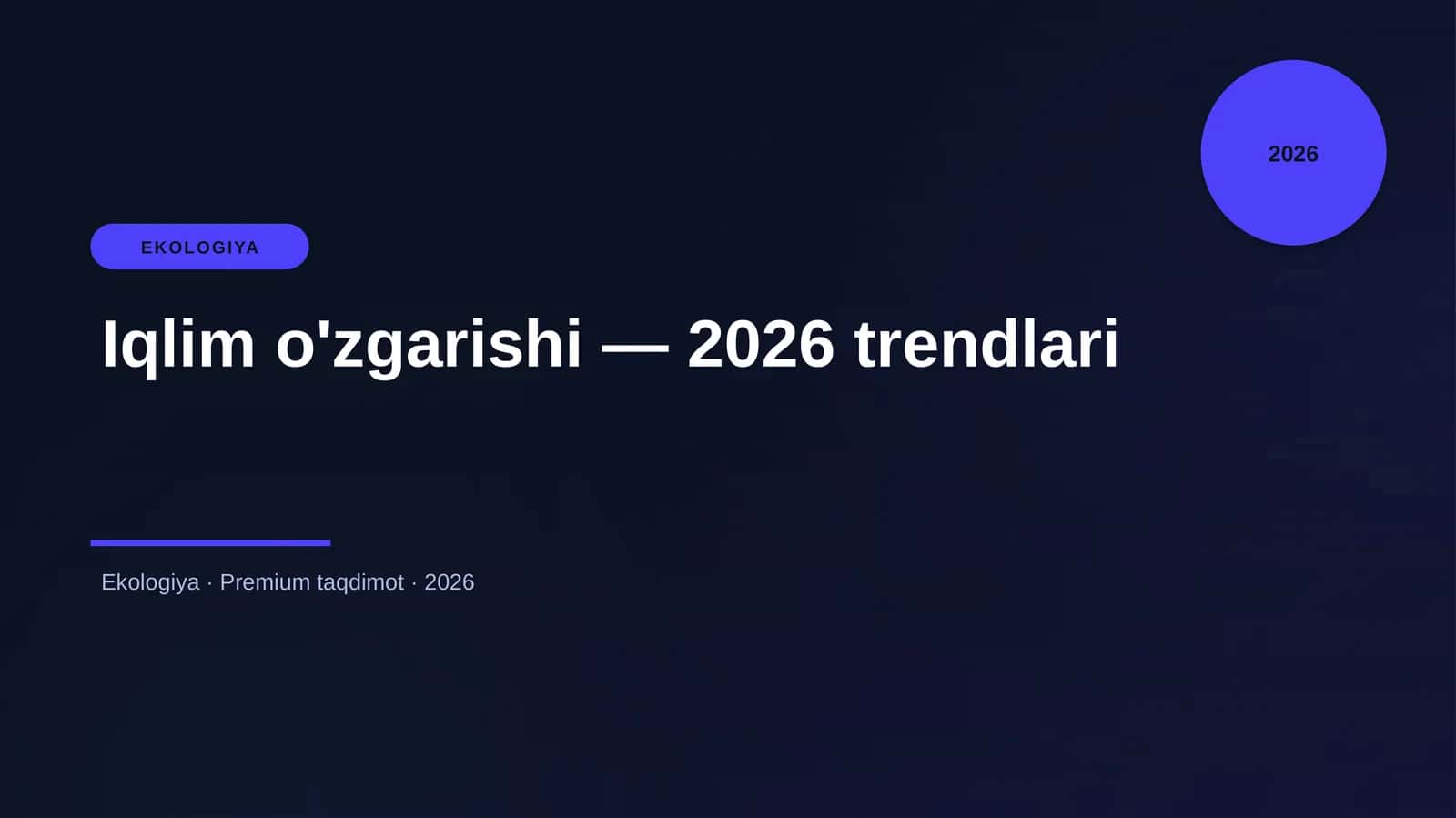 Iqlim o'zgarishi — 2026 trendlari 1