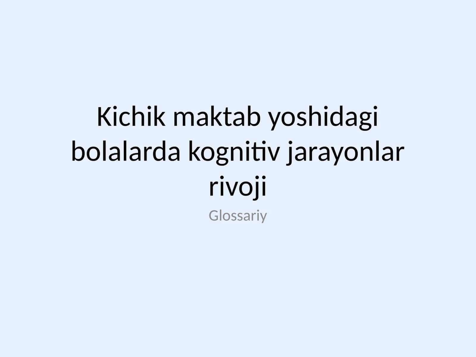 Kichik maktab yoshidagi bolalarda kognitiv jarayonlar rivoji 1