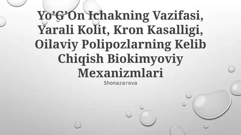 Yo’G’On Ichakning Vazifasi, Yarali Kolit, Kron Kasalligi, Oilaviy Polipozlarning Kelib Chiqish Biokimyoviy Mexanizmlari 1