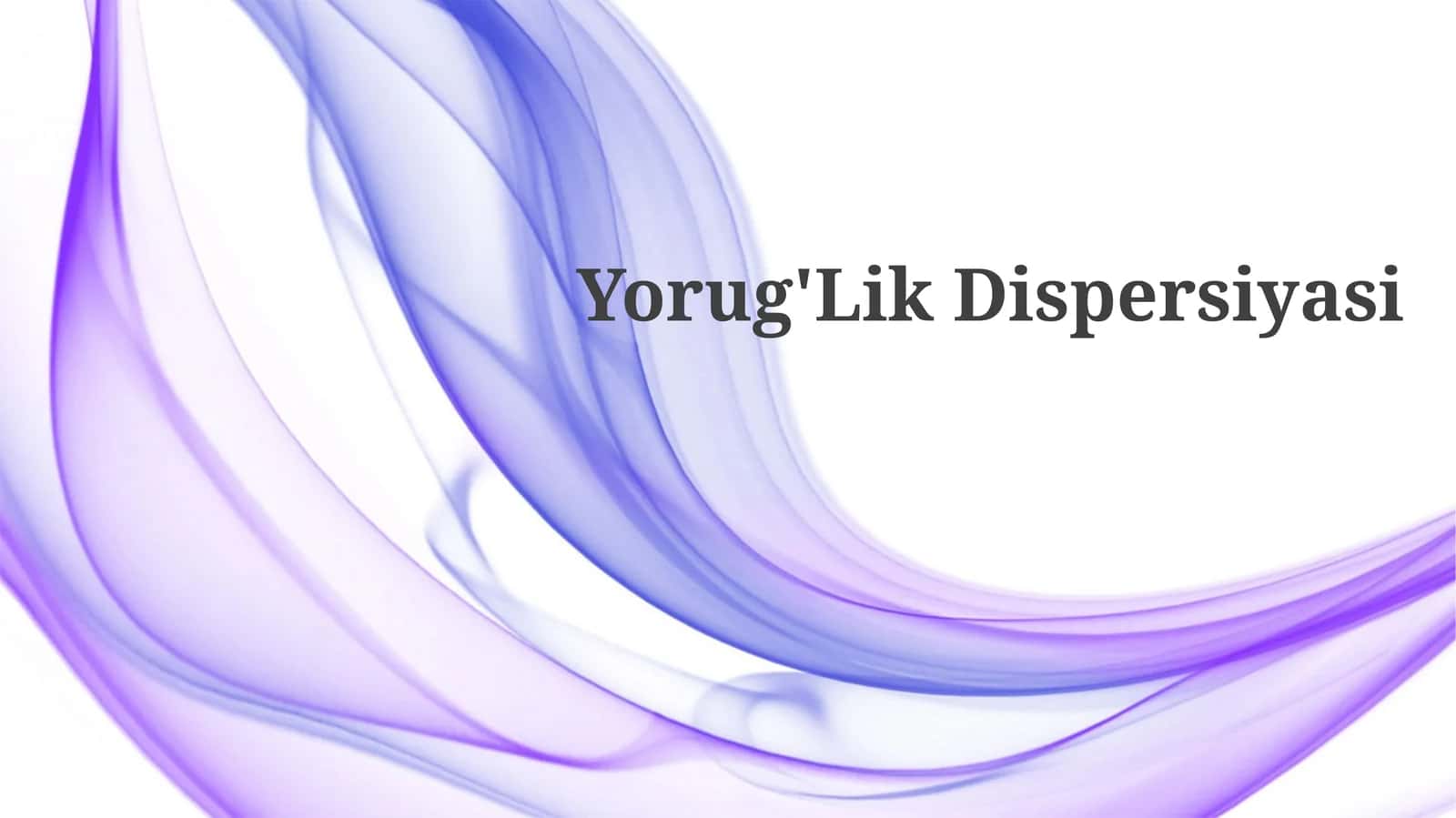 Yorug'LikDispersiyasi 1