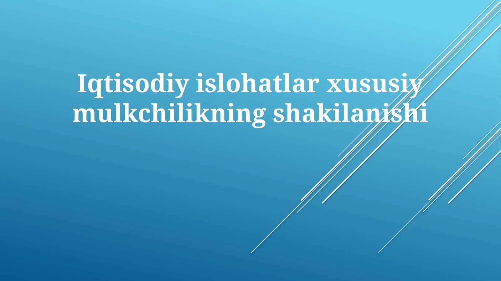 Iqtisodiy islohotlar xususiy mulkchilikning shakilanishi 1