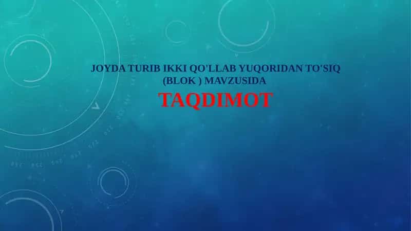 JOYDA TURIB IKKI QO'LLAB YUQORIDAN TO'SIQ (BLOK ) MAVZUSIDA 1