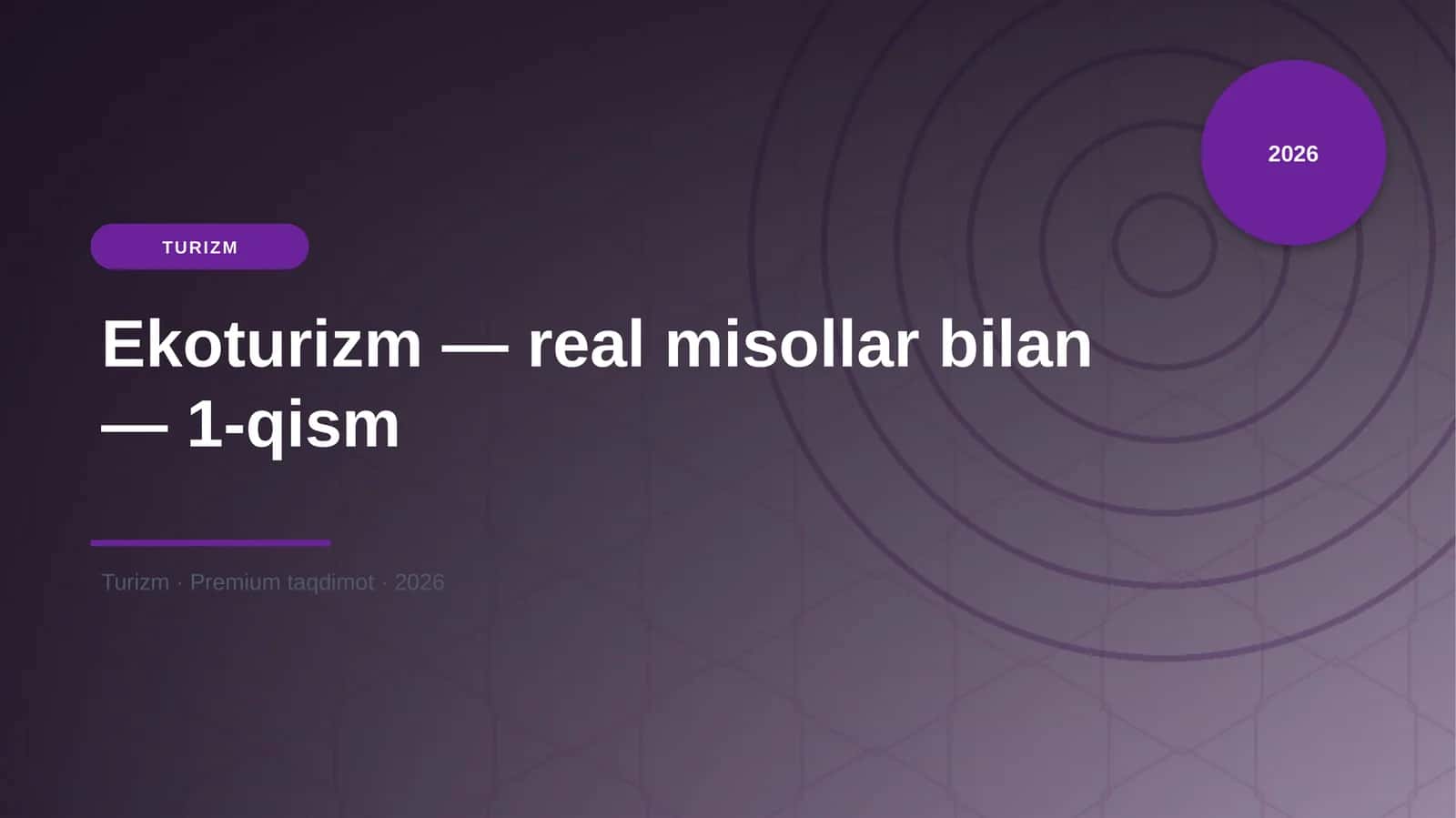 Ekoturizm — real misollar bilan — 1-qism 1
