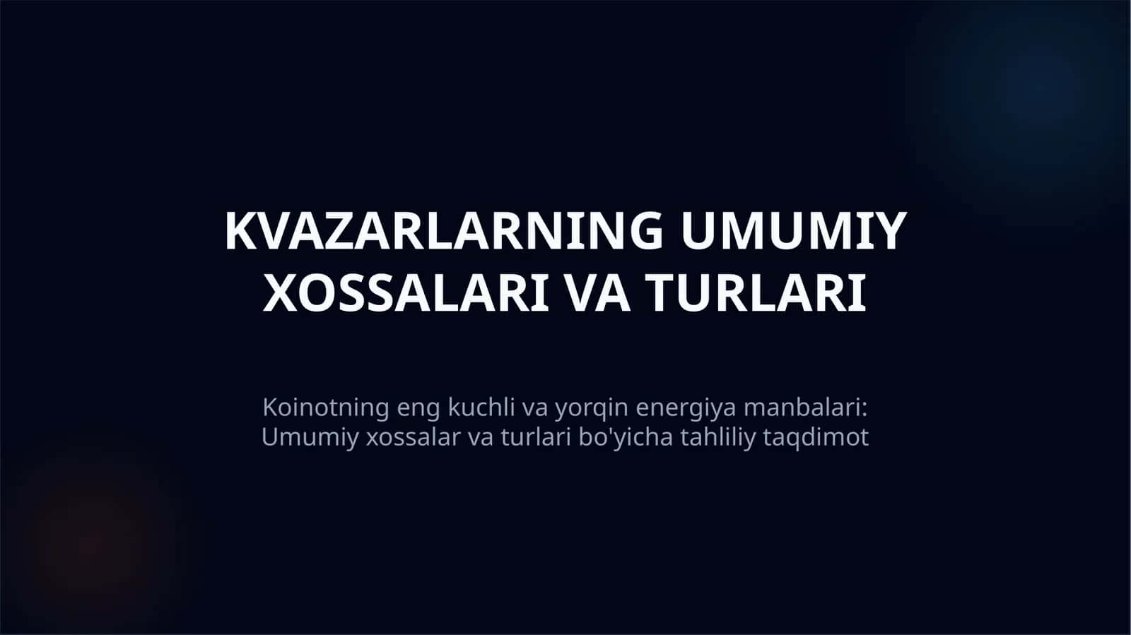 Kvazarlarning umumiy xossalari va turlari 1