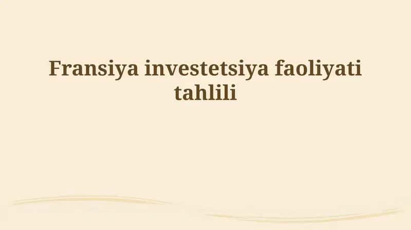 Fransiya investetsiya faoliyati tahlili 1