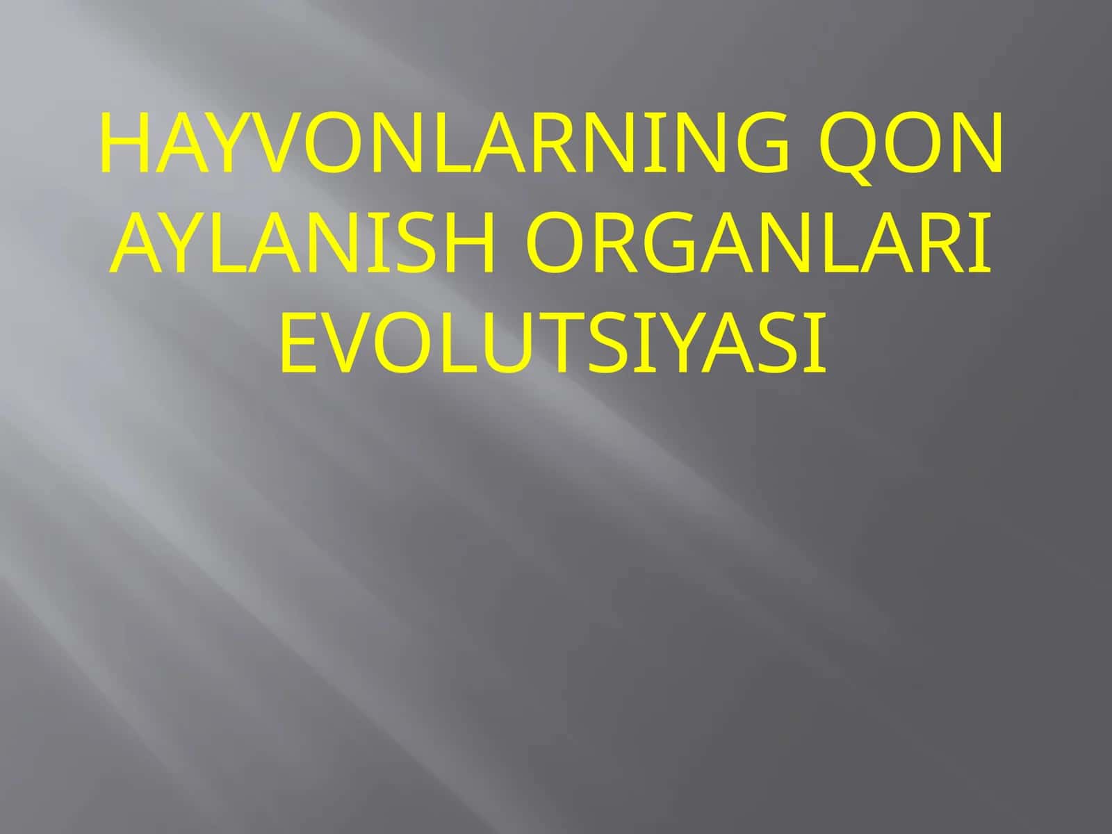 HAYVONLARNING QON AYLANISH ORGANLARIEVOLUTSIYASI 1