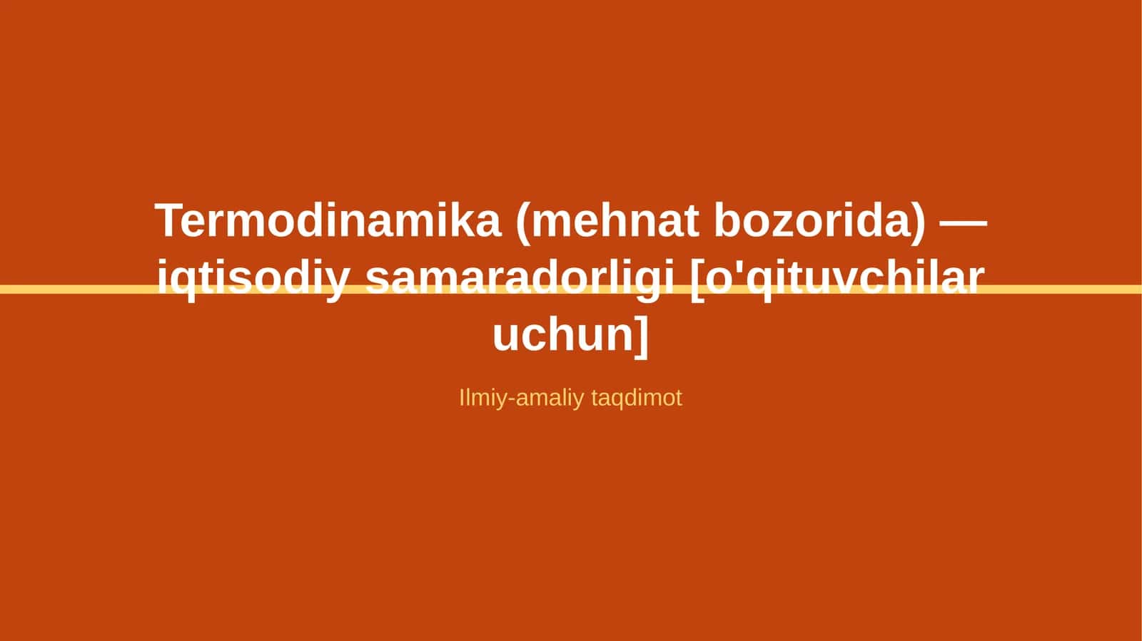 Termodinamika (mehnat bozorida) — iqtisodiy samaradorligi [o'qituvchilar uchun] 1