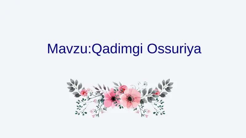 Qadimgi Ossuriya 1