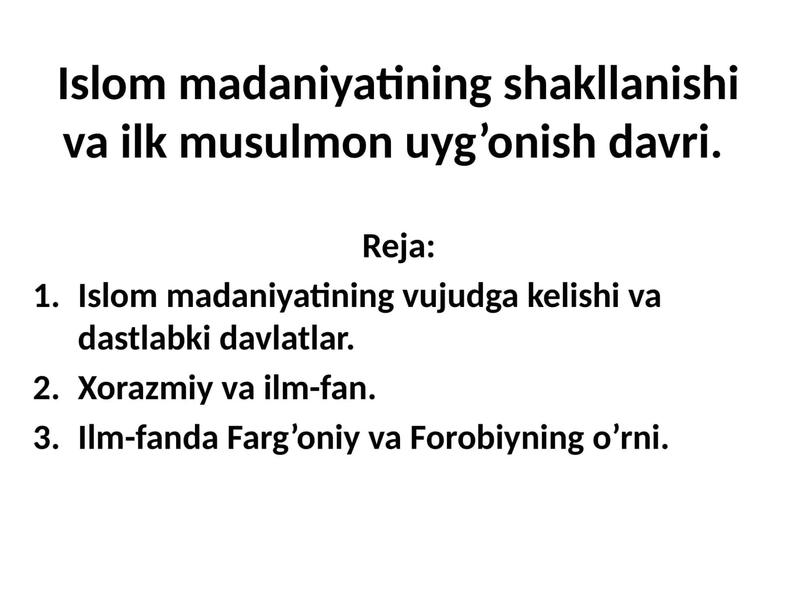 Islommadaniyatining shakllanishi va Islom uygonish davri 1